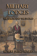 Military Lodges: The Apron and the Sword