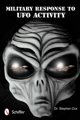 Military Response to UFO Activity - Cox, Stephen