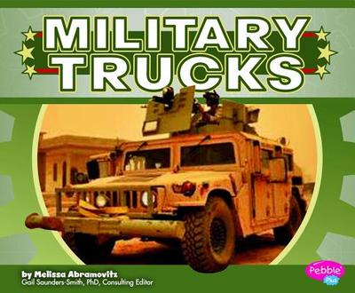Military Trucks - Abramovitz, Melissa, and Puffer, Raymond (Consultant editor)