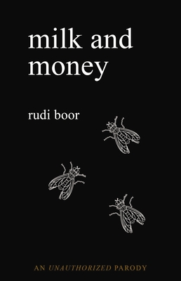 Milk and Money: A Parody - Boor, Rudi