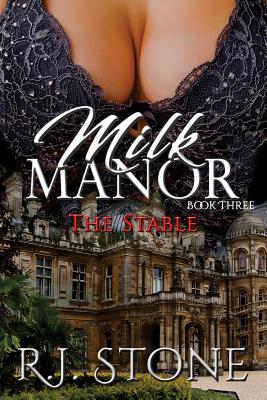 Milk Manor: The Stable - Services, Gray Publishing (Editor), and Stone, R J