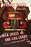 Milk Spills & One-Log Loads