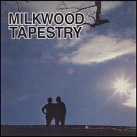 Milkwood Tapestry [Bonus Tracks] - Milkwood Tapestry