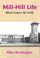 Mill-Hill Life: (Black-Bottom NC USA)