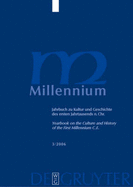 Millennium 3/2006: Jahrbuch Zu Kultur Und Geschichte Des Ersten Jahrtausends N. Chr./Yearbook on the Culture and History of the First Millennium C.E