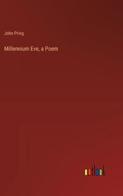 Millennium Eve, a Poem - Pring, John