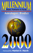 Millennium Fears, Fantasies and Facts: Astrologers Look Toward 2000