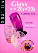 Miller's 20s and 30s Glass: A Collector's Guide