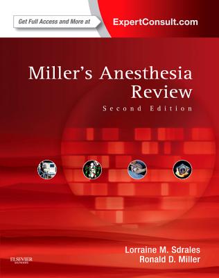 Miller's Anesthesia Review: With ExpertConsult Code - Sdrales, Lorraine M, MD, and Miller, Ronald D, MD, MS