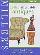 Miller's: Buying Affordable Antiques: Price Guide 2004