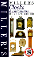 Miller's Clocks and Barometers Buyer's Guide