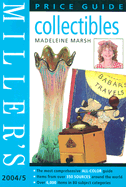 Miller's: Collectibles: Price Guide 2004/2005 - Marsh, Madeleine (Editor)