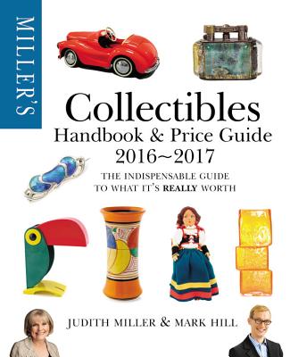 Miller's Collectibles Price Guide 2016-2017 - Miller, Judith