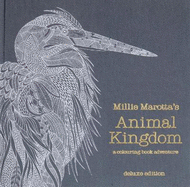 Millie Marotta's Animal Kingdom Deluxe Edition: a colouring book adventure