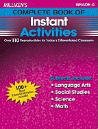 Milliken's Complete Book of Instant Activities - Grade 4: Over 110 Reproducibles for Today's Differentiated Classroom