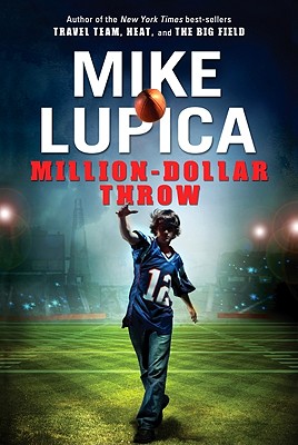 Million-Dollar Throw - Lupica, Mike