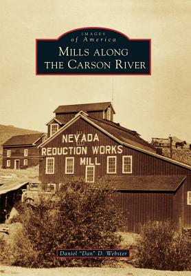 Mills Along the Carson River - Webster, Daniel Dan D