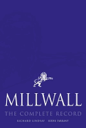 Millwall: The Complete Record