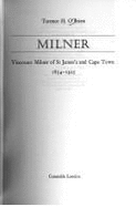 Milner: Viscount Milner of St. James's and Cape Town, 1854-1925 - O'Brien, Terence H