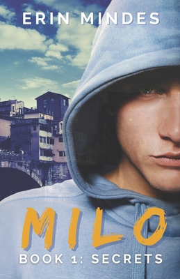 Milo: Book 1: Secrets - Mindes, Erin