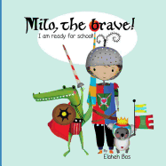 Milo, the Brave: I'm Ready for School!