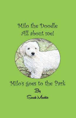 Milo's Day at the Park - Mackie, Sarah