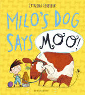 Milo's Dog Says Moo!