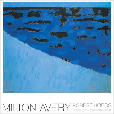Milton Avery - Hobbs, Robert, and Kramer, Hilton (Introduction by)