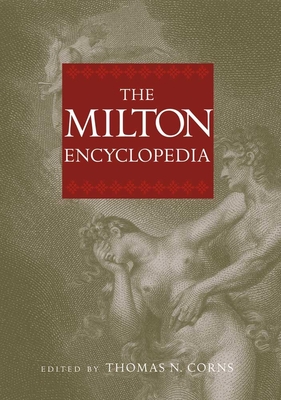 Milton Encyclopedia - Corns, Thomas N (Editor)