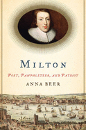 Milton: Poet, Pamphleteer, and Patriot