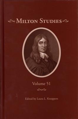 Milton Studies: Volume 51 - Knoppers, Laura L. (Editor)