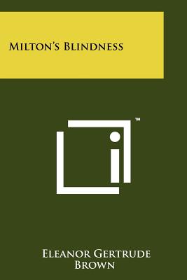 Milton's Blindness - Brown, Eleanor Gertrude