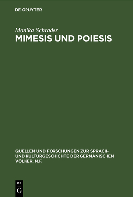 Mimesis Und Poiesis - Schrader, Monika