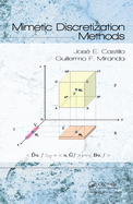 Mimetic Discretization Methods