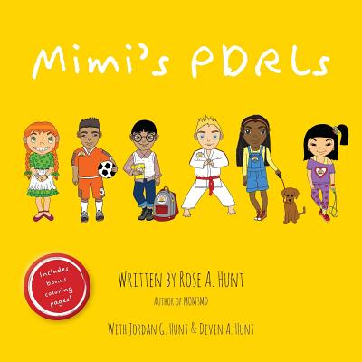 Mimi's PDRLs - Hunt, Rose A, and Hunt, Jordan G (Contributions by), and Hunt, Devin a (Contributions by)