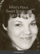 Mimi's Place: Sweet Treats and Lots of Hugs