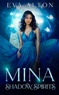 Mina - Shadow Spirits: Urban Fantasy Romance with Witches, Vampires, and Fae