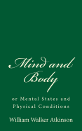 Mind and Body: or Mental States and Physical Conditions