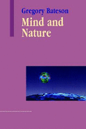 Mind and Nature - Bateson, Gregory