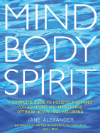 Mind Body Spirit HD - Alexander, Jane