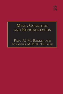 Mind, Cognition and Representation: The Tradition of Commentaries on Aristotle's De anima - Bakker, Paul J.J.M., and Thijssen, Johannes M.M.H. (Editor)