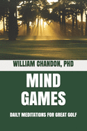 Mind Games: Daily Meditations for Great Golf