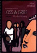 Mind Matters: Loss and Grief