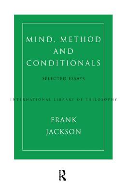 Mind, Method and Conditionals: Selected Papers - Jackson, Frank