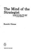 Mind of the Strategist: Business Planning for Competitive Advantage - Ohmae, Kenichi
