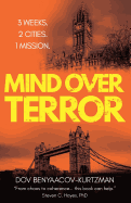 Mind Over Terror: 3 Weeks, 2 Cities, 1 Mission