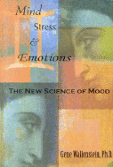 Mind, Stress & Emotions: The New Science of Mood
