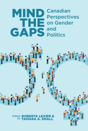 Mind the Gaps: Canadian Perspectives on Gender and Politics