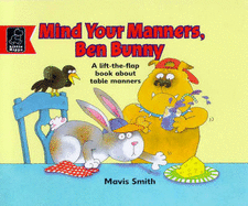 Mind Your Manners, Ben Bunny - Smith, Mavis