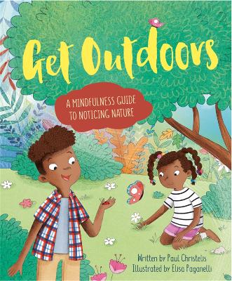 Mindful Me: Get Outdoors: A Mindfulness Guide to Noticing Nature - Christelis, Paul